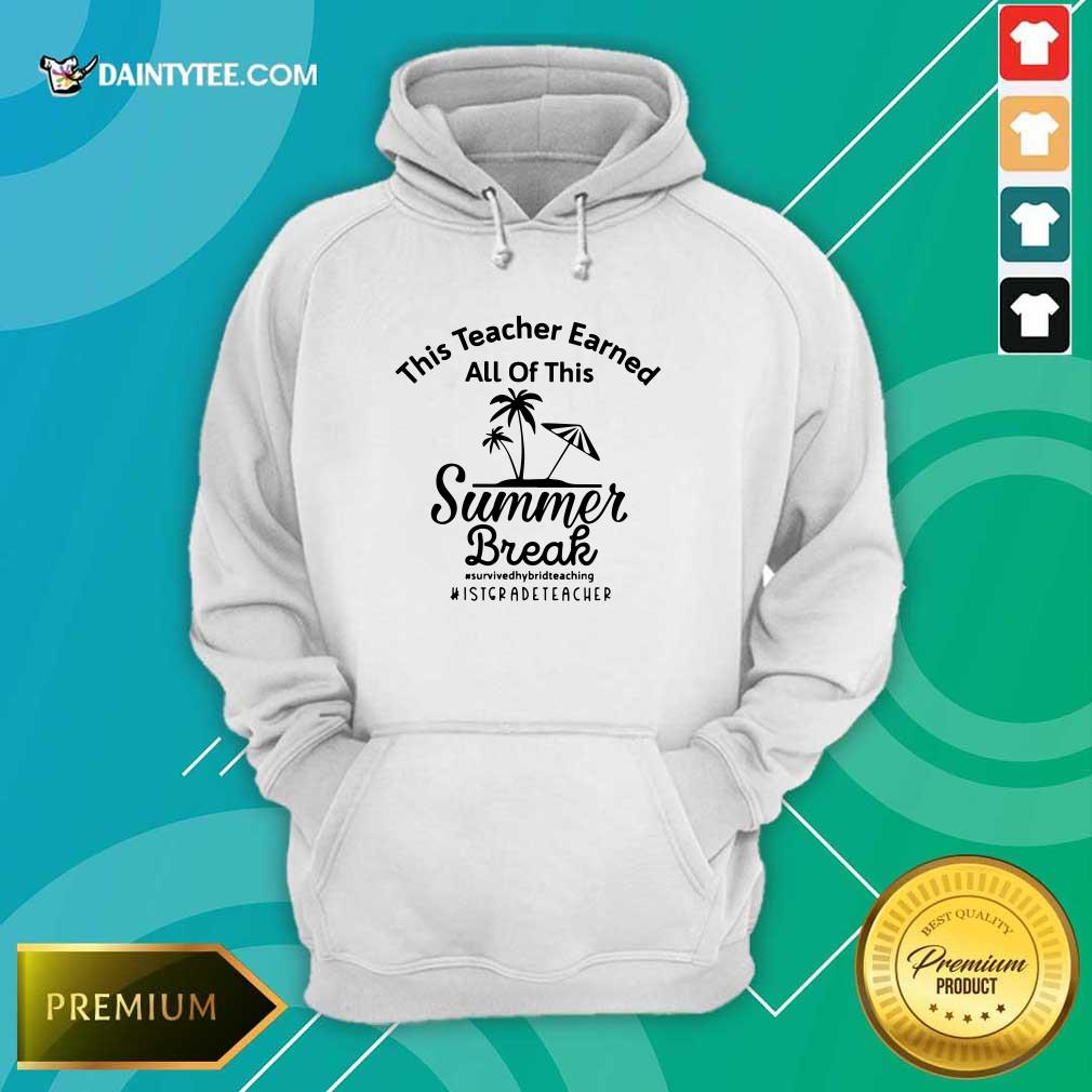 Hot This Teacher Earned All Of This Summer Break 1St Grade Teacher Shirt