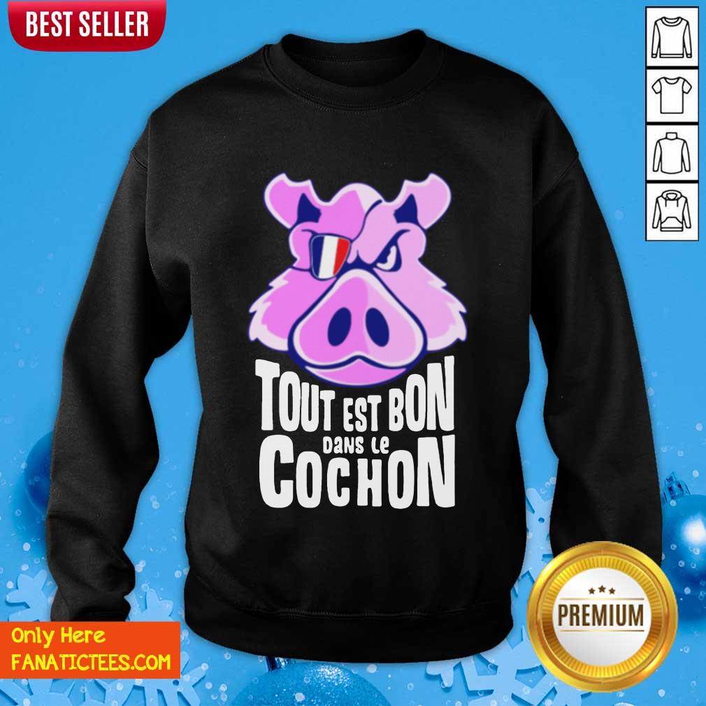 Hot Tout Est Bon Dans Le Cochon Shirt