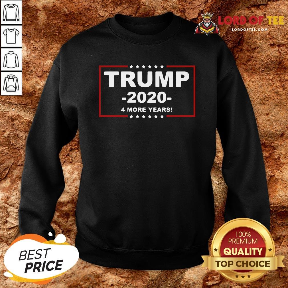 Hot Trump 2020 4 More Years Shirt