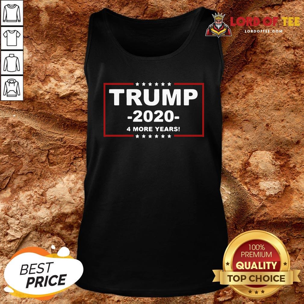 Hot Trump 2020 4 More Years Shirt