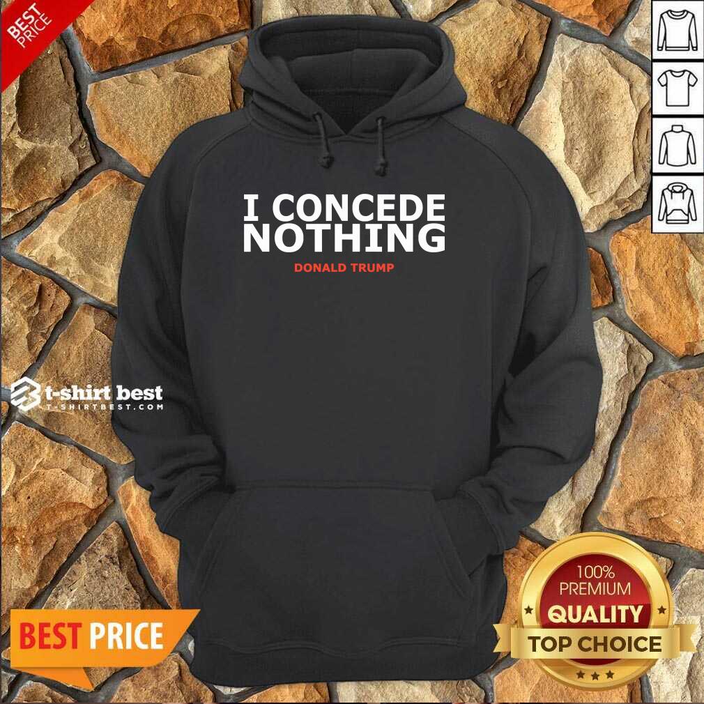 Hot Trump Conservative Victory – I Concede Nothing Inauguration Shirt