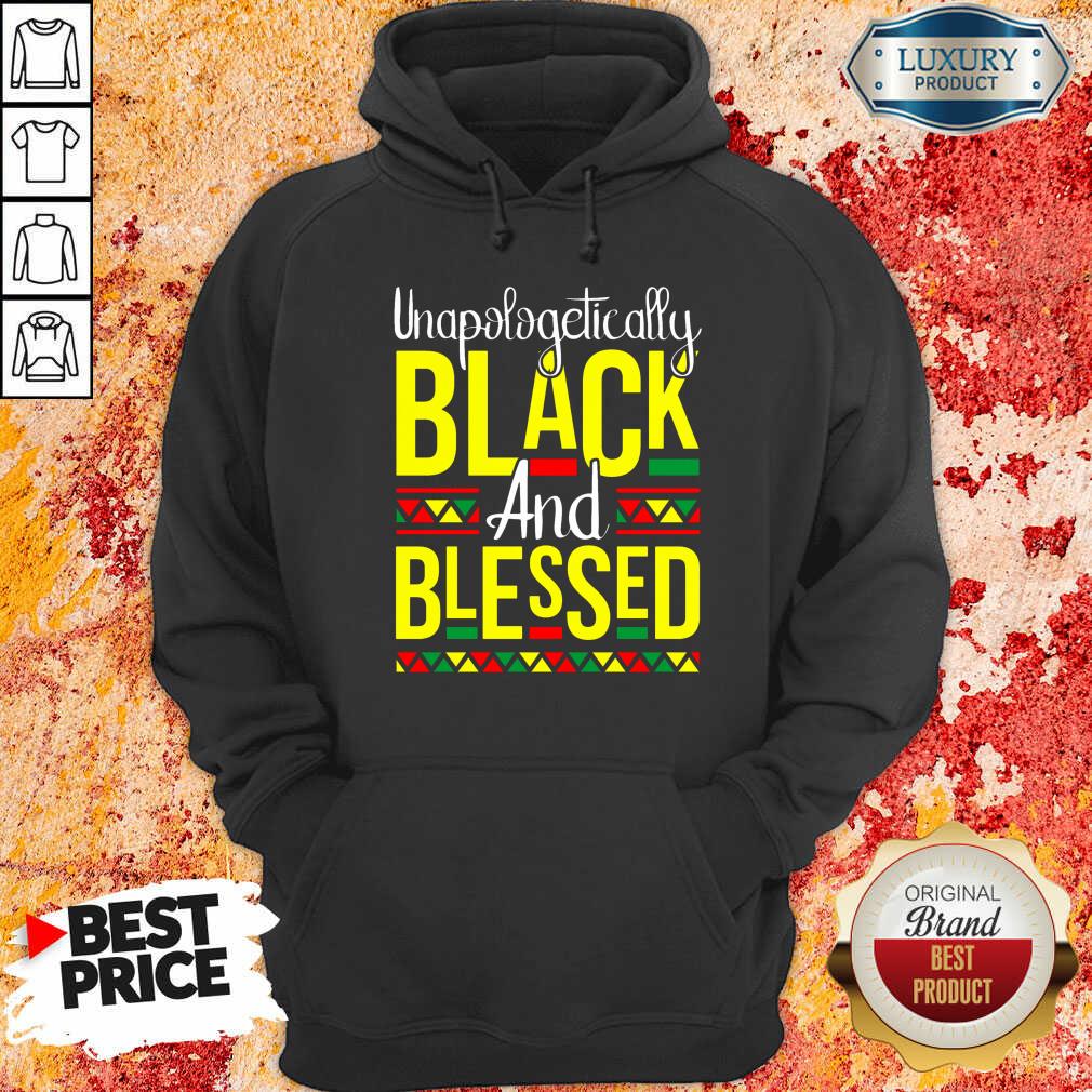 Hot Unapologetically Black And Blessed Shirt
