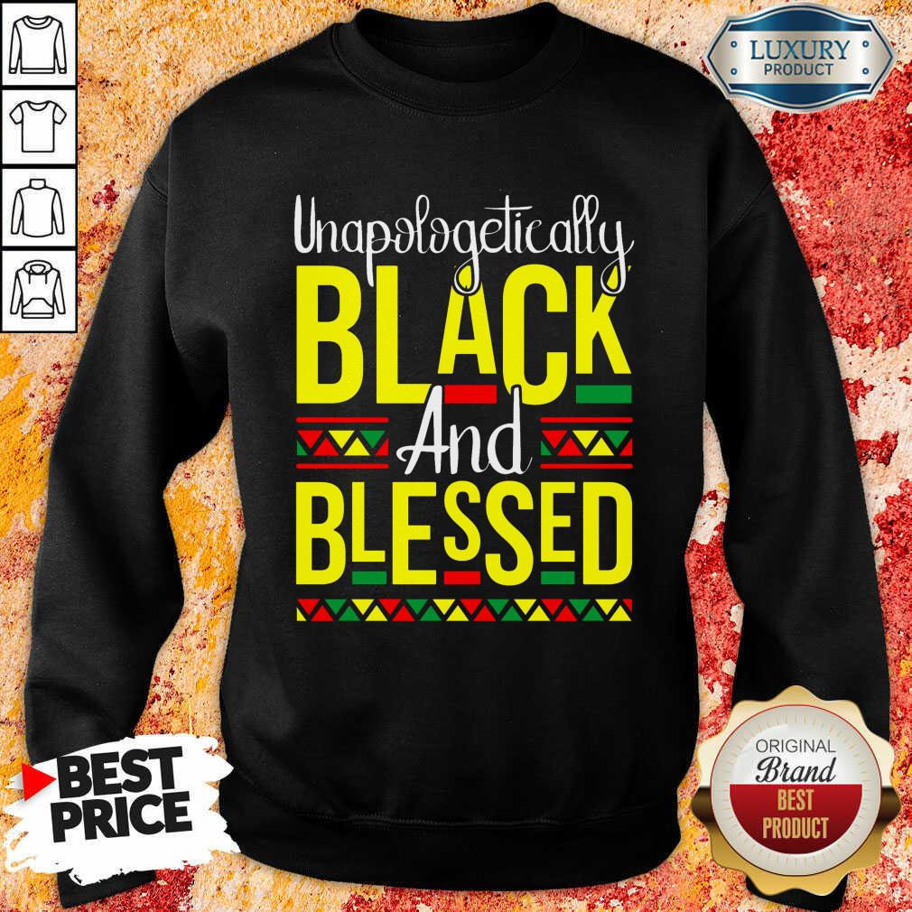 Hot Unapologetically Black And Blessed Shirt