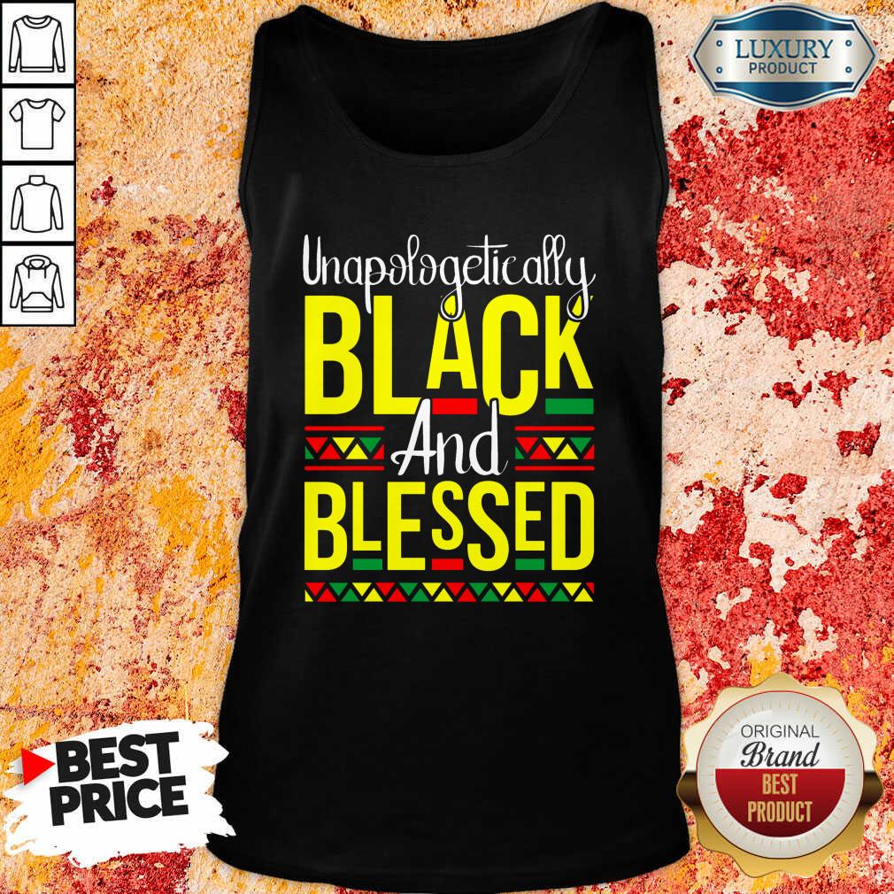 Hot Unapologetically Black And Blessed Shirt