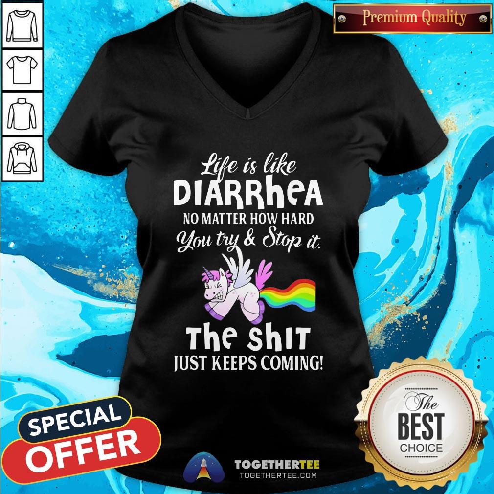 hot-unicorn-life-is-like-diarrhea-no-matter-v-neck.jpg