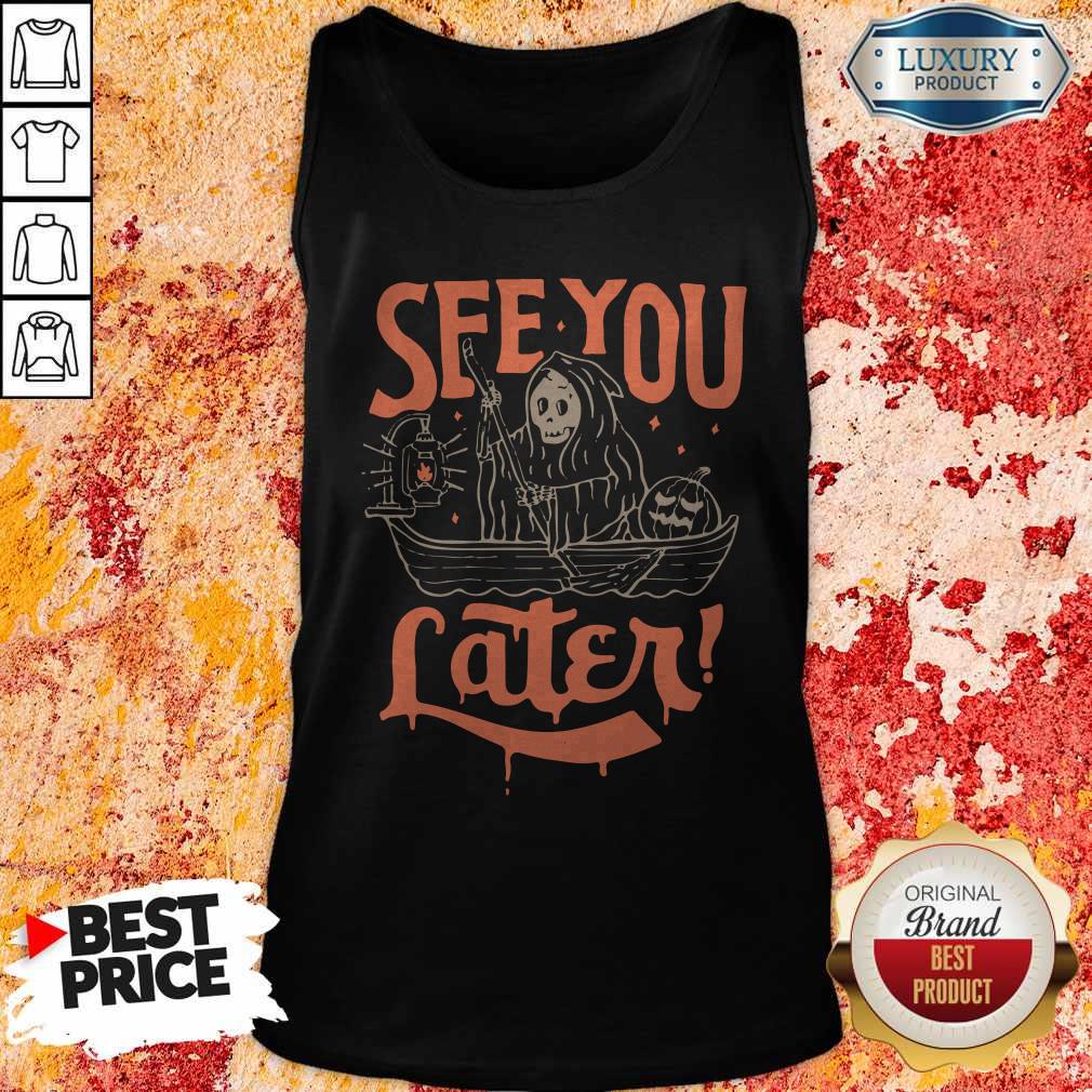 Nice Death See You Later Halloween Shirt
