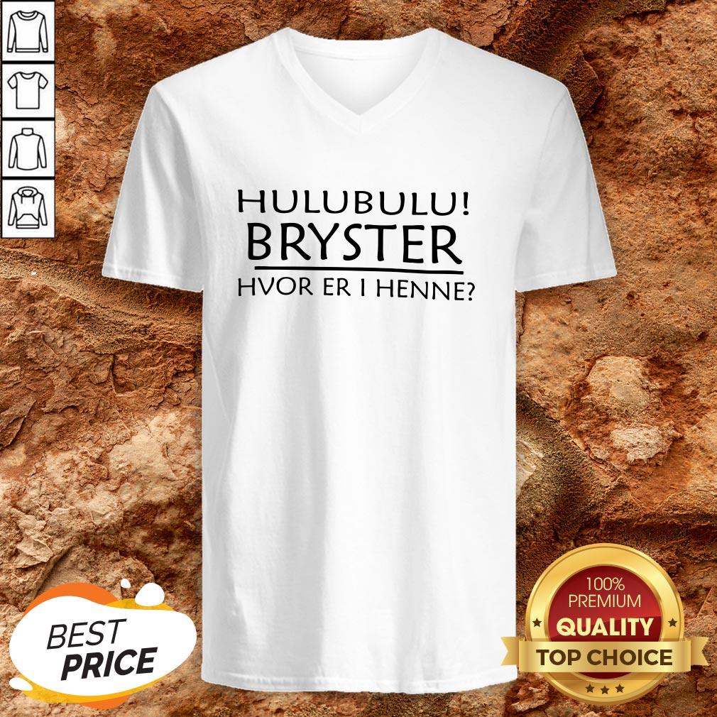Hulubulu Bryster Hvor Er I Henne Shirt