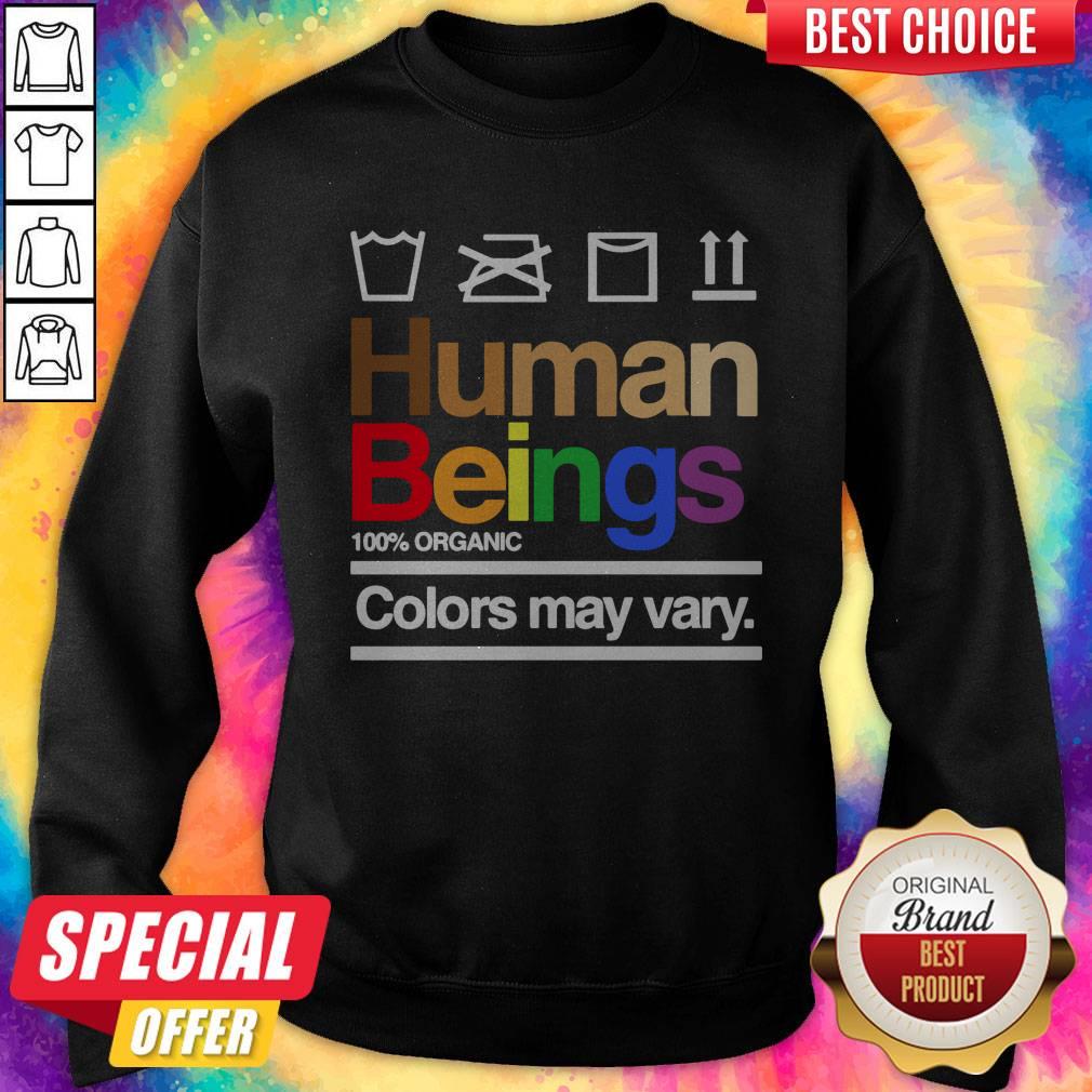 Human Beings 100% Organic Colors May Vary Shirt
