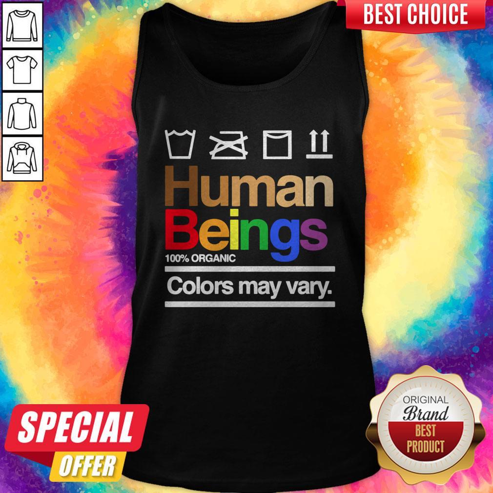 Human Beings 100% Organic Colors May Vary Shirt