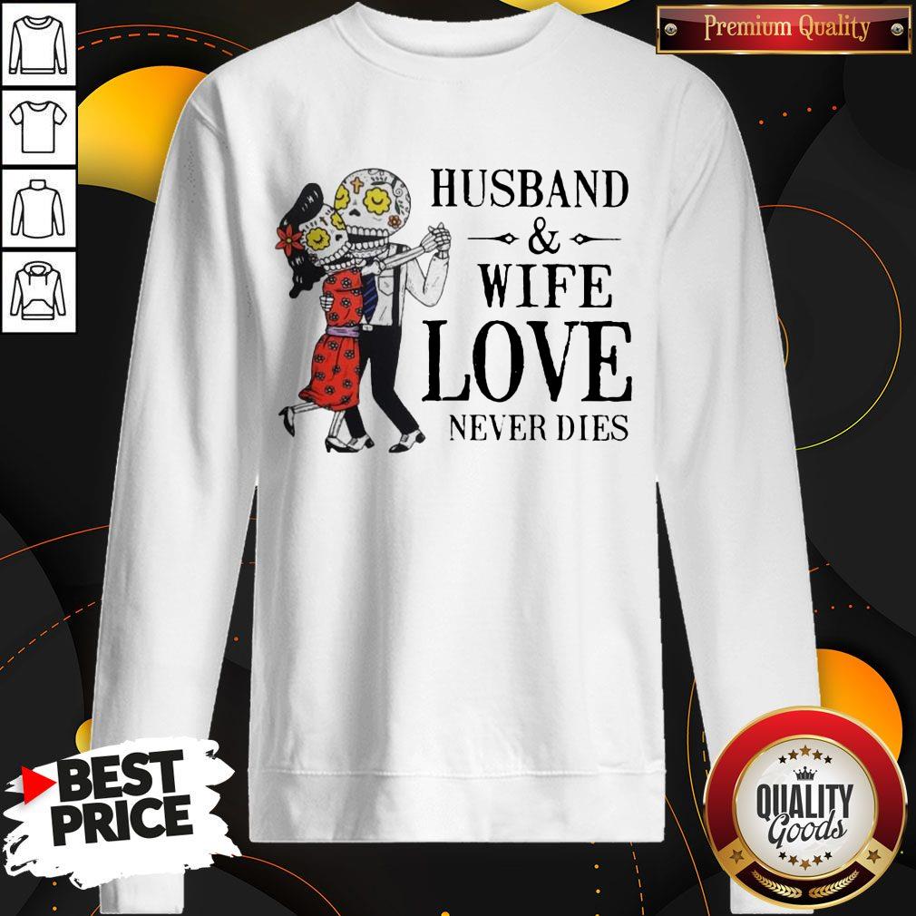 Husband And Wife Love Never Dies Shirt