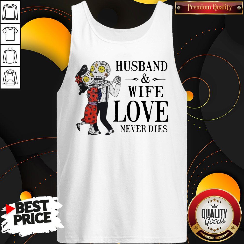 Husband And Wife Love Never Dies Shirt