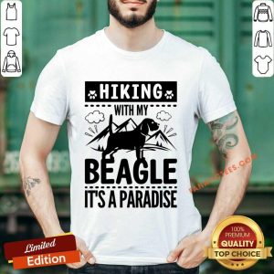 Hiking With My Beagle It's A Paradise Shirt