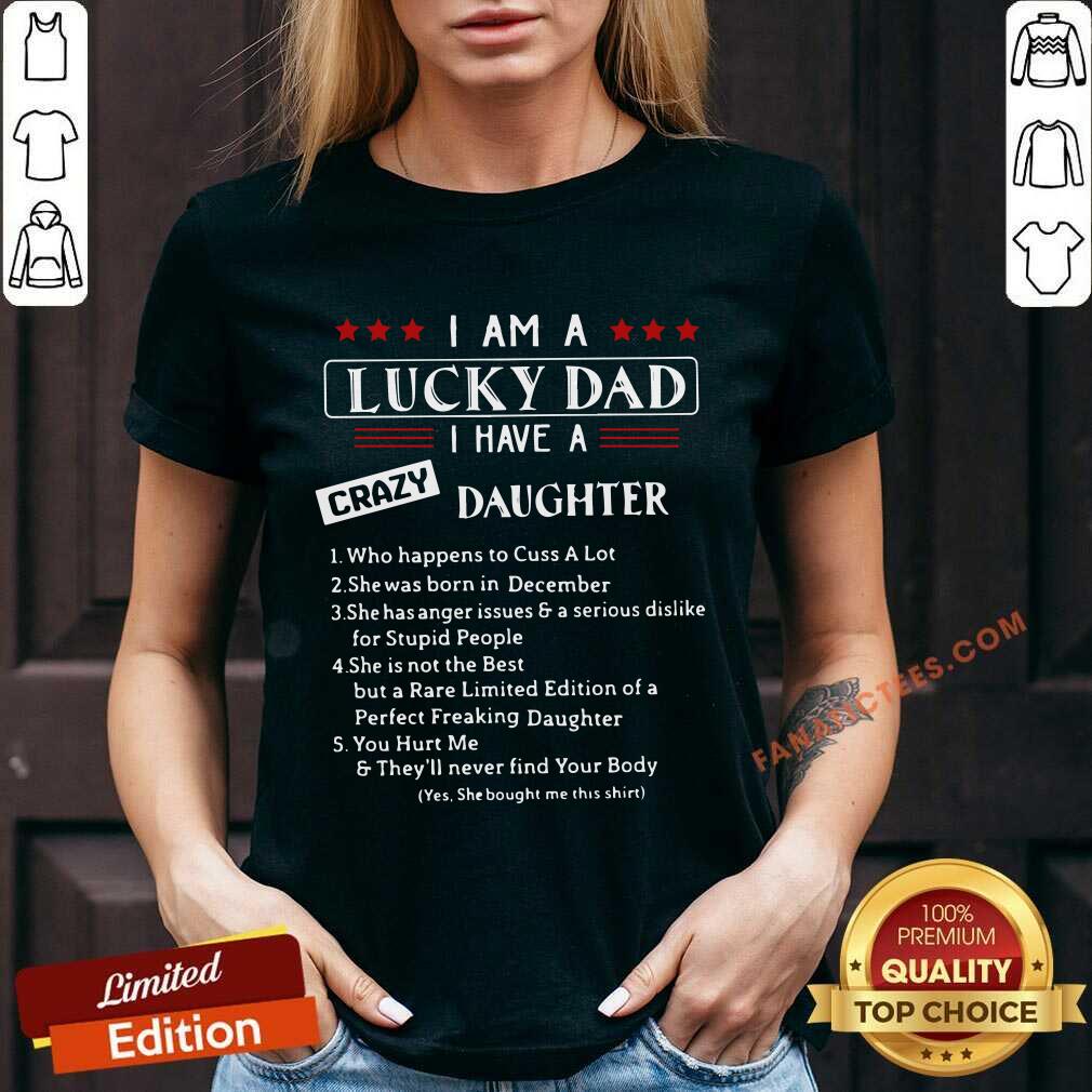 I Am A Lucky Dad I Have A Crazy Daughter Shirt