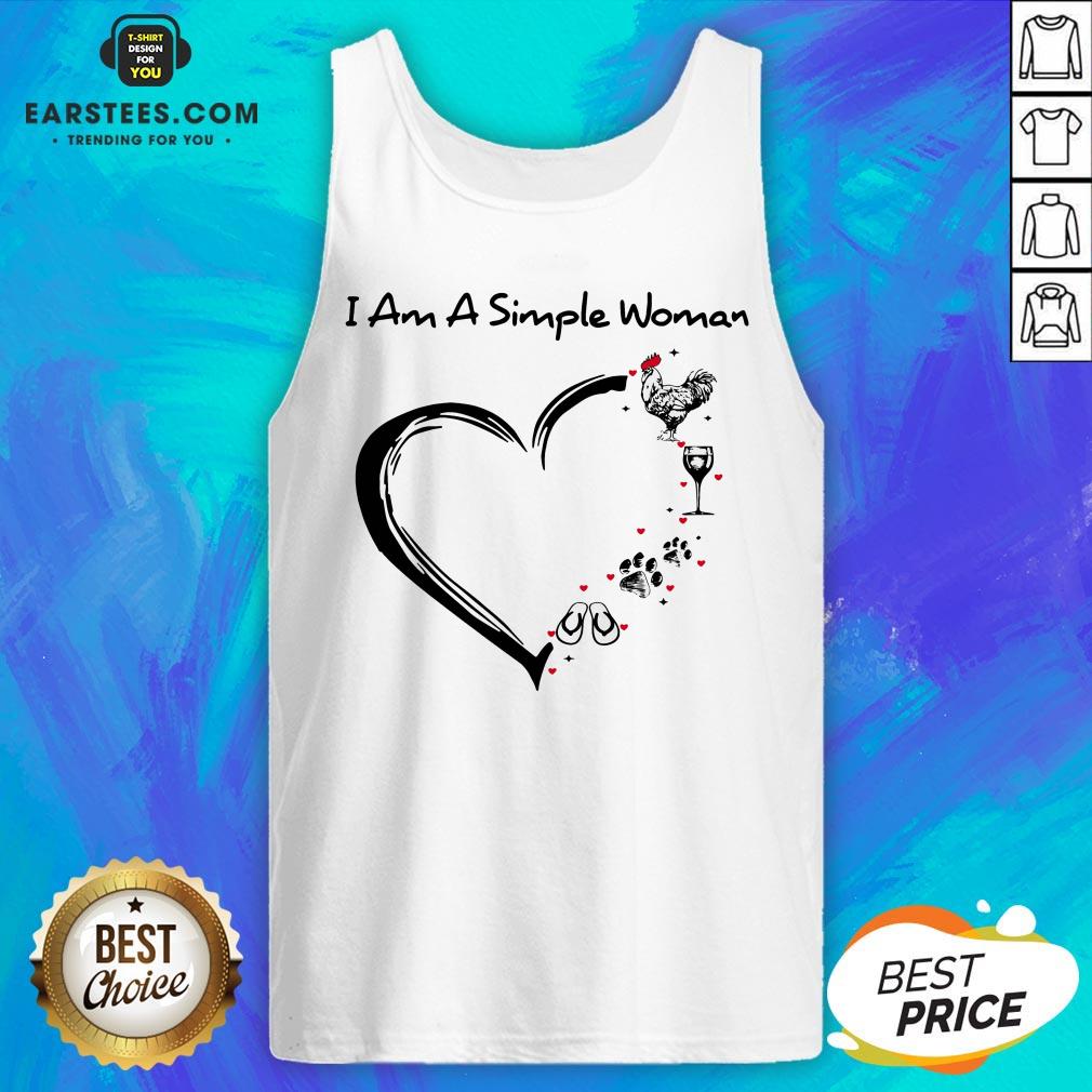 I Am A Simple Woman Heart Chicken Wine Dog Paw And Flip Flop Shirt