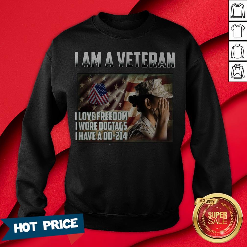 I Am A Veteran I Love FreeDom I Wore Dogtags I Have A DD214 Shirt