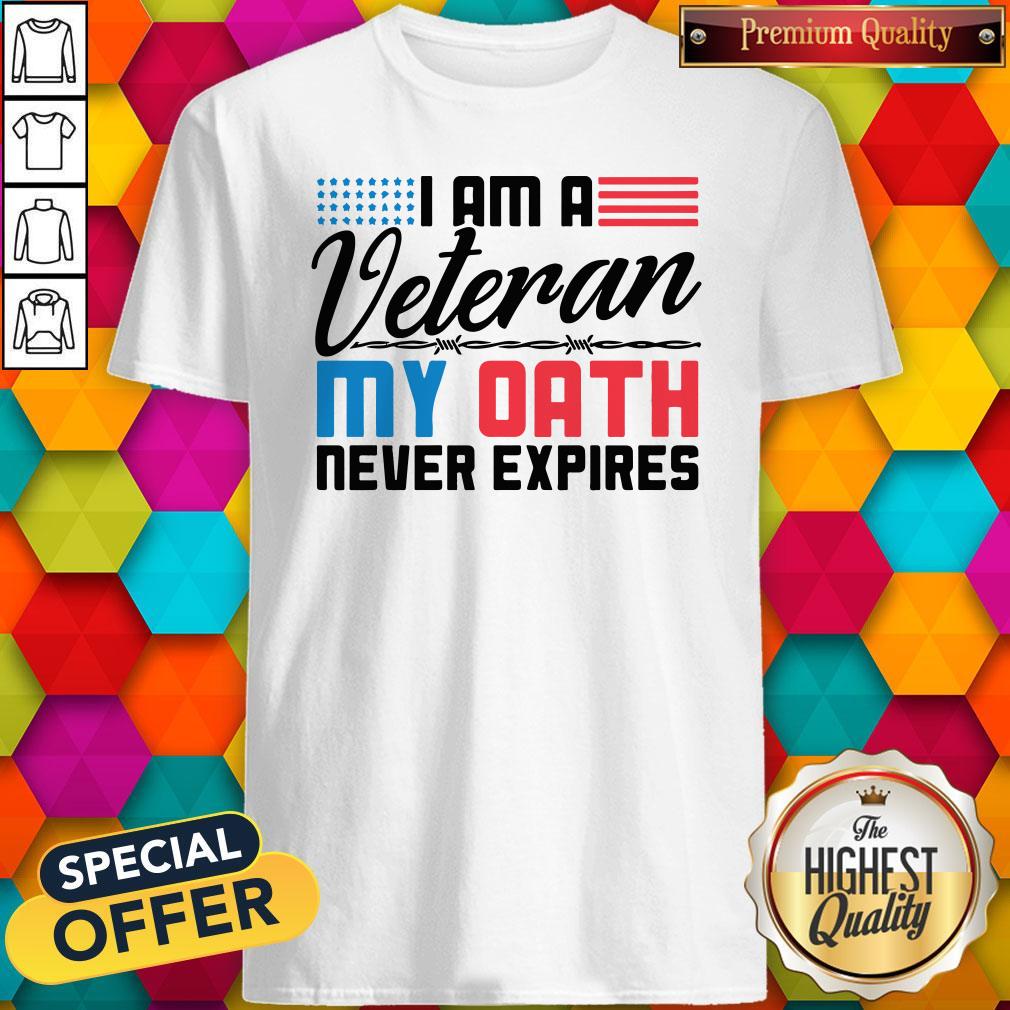 I Am A Veteran My Oath Never Expires Shirt