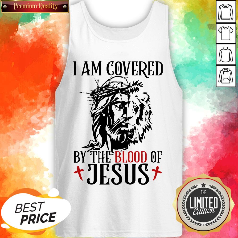 I Am Covered By The Blood Of Jesus Shirt