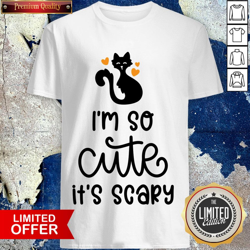 I Am So Cute It'S Scary Black Cat Halloween Shirt