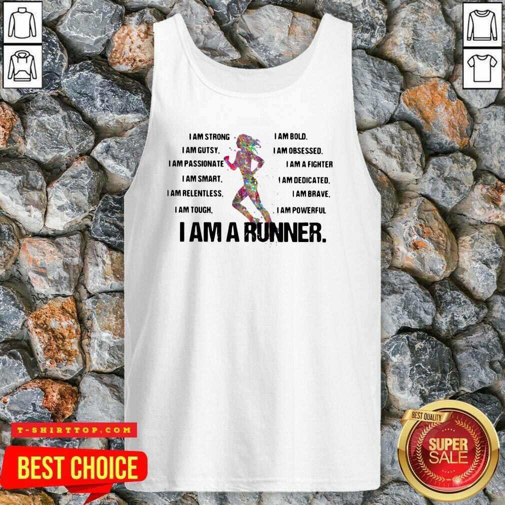 I Am Strong I AM Bold I Am Gutsy I Am Obsessed I Am A Runner Shirt