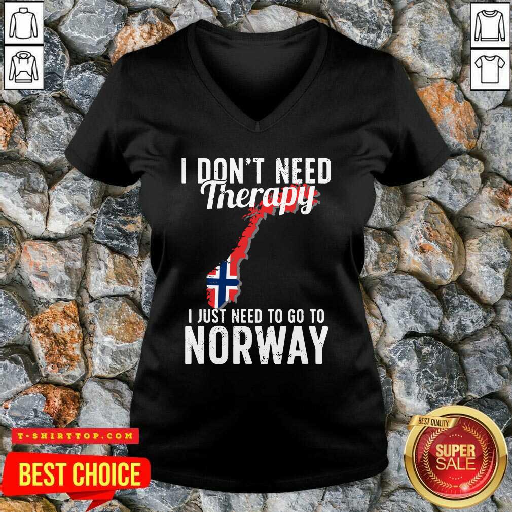 I Don’t Need Therapy I Just Need To Go To Norway Norwegian Flag Shirt