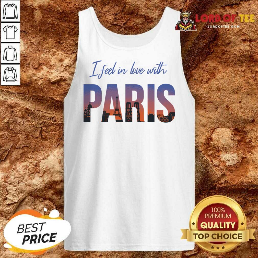I Feel In Love With Paris Shirt