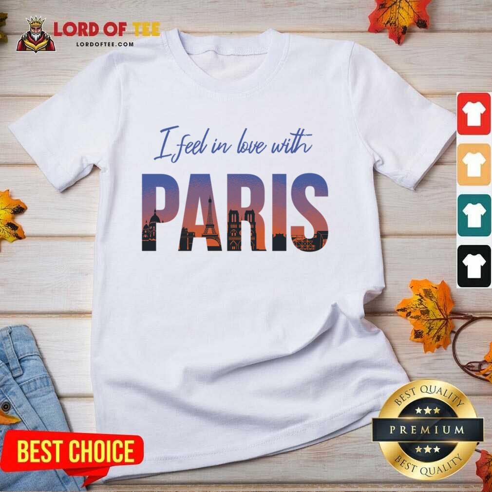 I Feel In Love With Paris Shirt