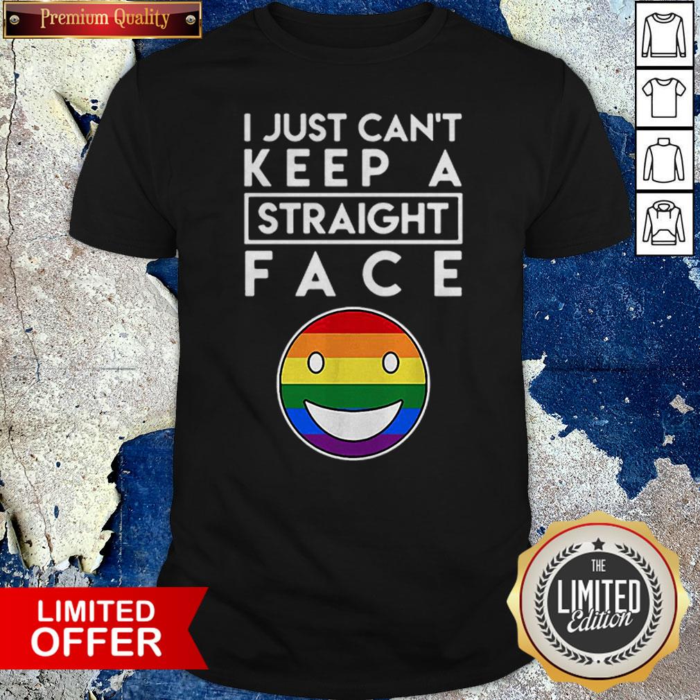 I Just Can’t Keep A Straight Face LGBT Shirt