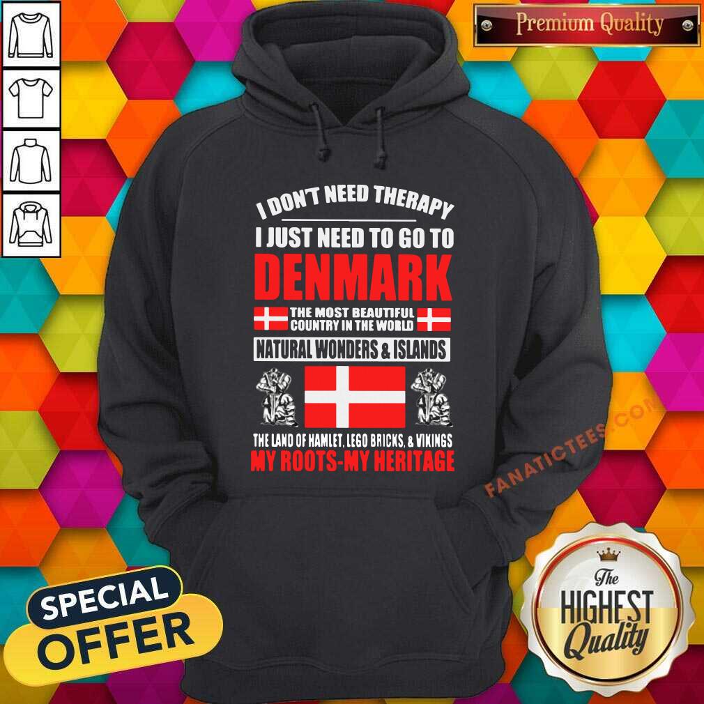 I Just Need To Go To Denmark Shirt
