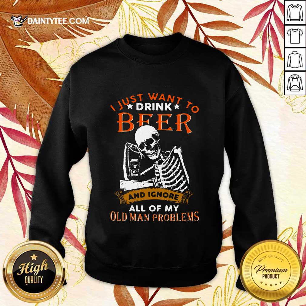 I Just Want To Drink Beer Skeleton Shirt