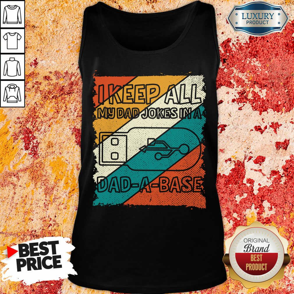 I Keep All My Dad Jokes In A Dad A Base Usb Shirt