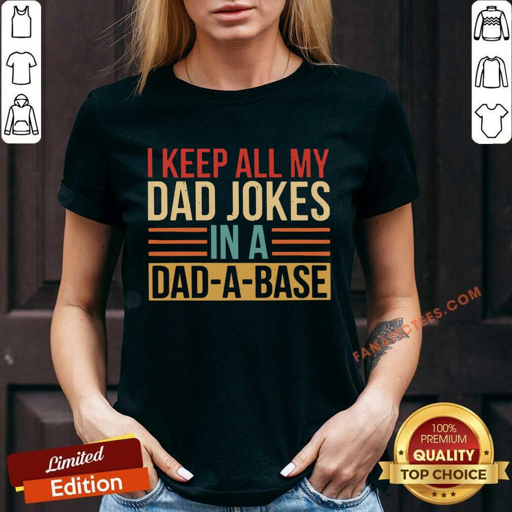 I Keep All My Dad Jokes In A Dad-A-Base Shirt
