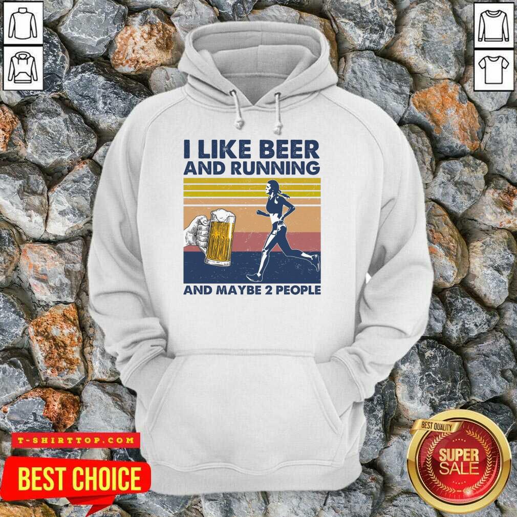 I Like Beer And Running And Maybe 2 People Shirt