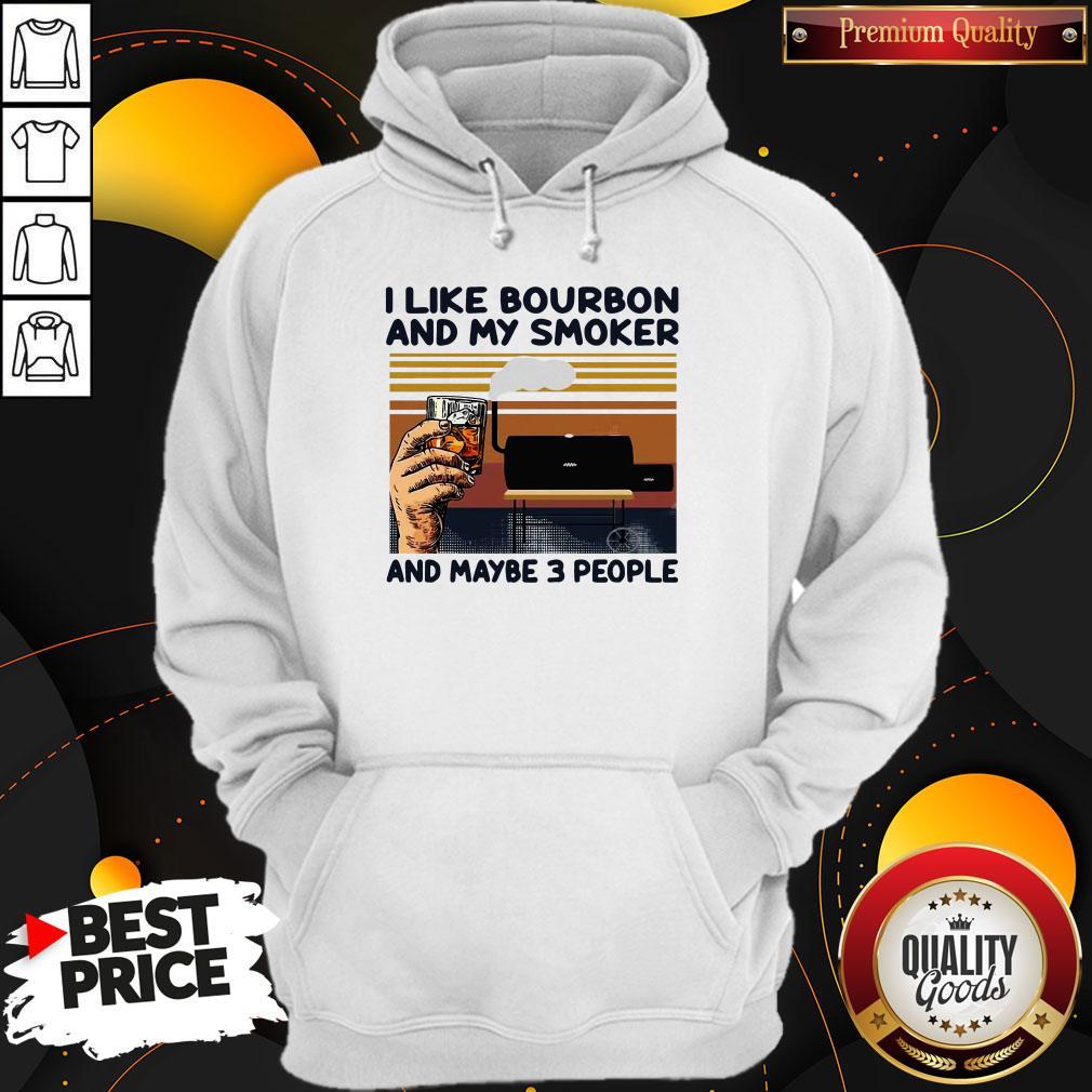 I Like Bourbon And My Smoker And Maybe 3 People Vintage Shirt