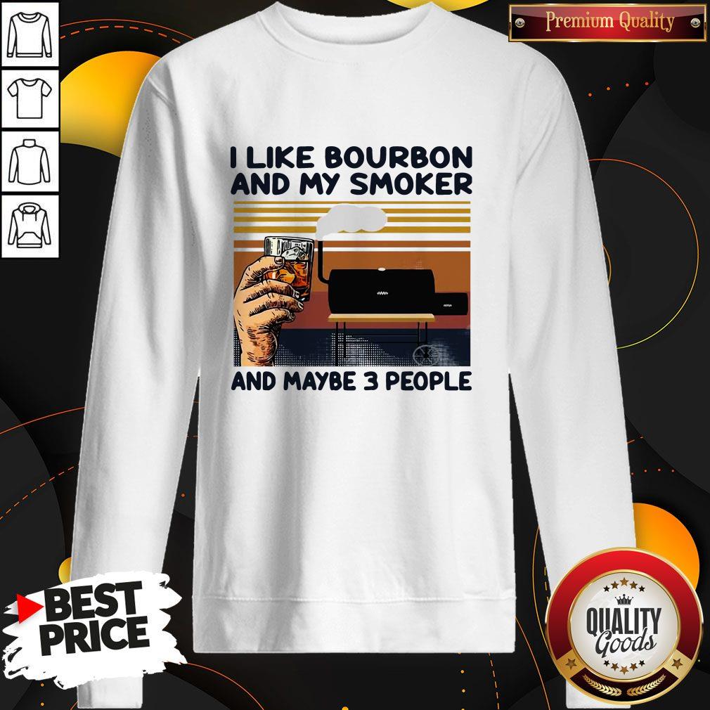 I Like Bourbon And My Smoker And Maybe 3 People Vintage Shirt