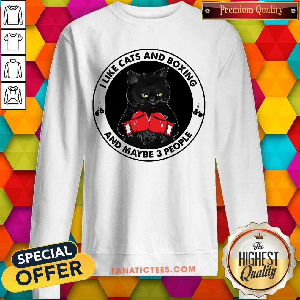 I Like Cats And Boxing And Maybe 3 People Shirt