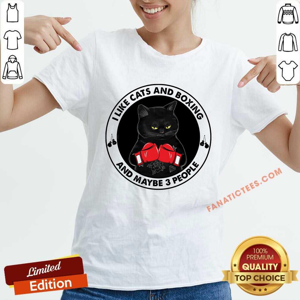 I Like Cats And Boxing And Maybe 3 People Shirt
