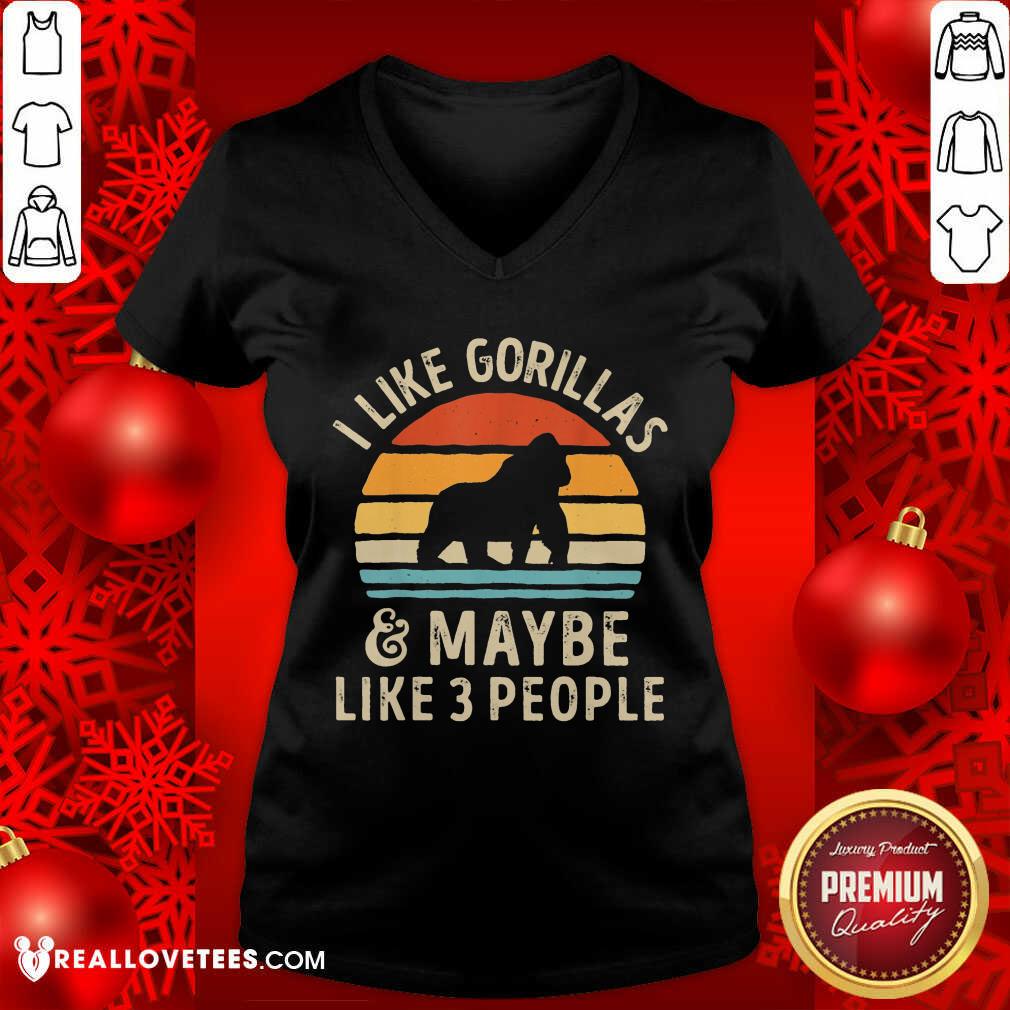 I Like Gorillas And Maybe Like 3 People Shirt