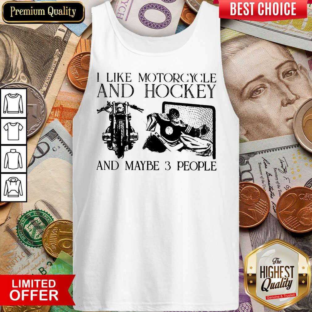 I Like Motorcycle And Hockey And 3 People Shirt