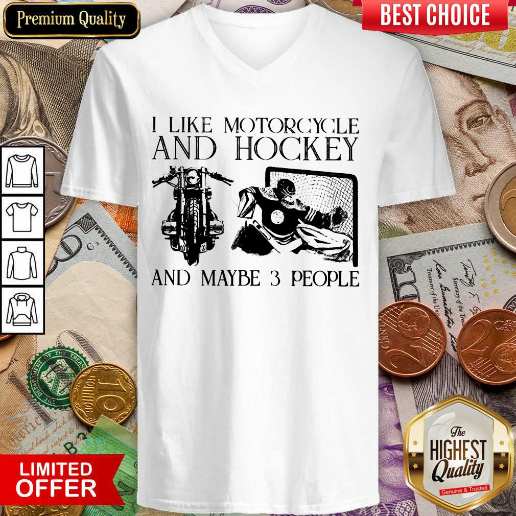 I Like Motorcycle And Hockey And 3 People Shirt