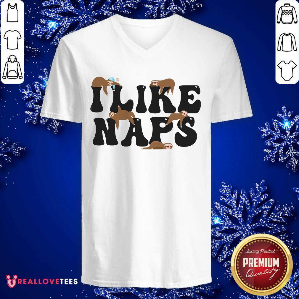 I Like Naps Shirt