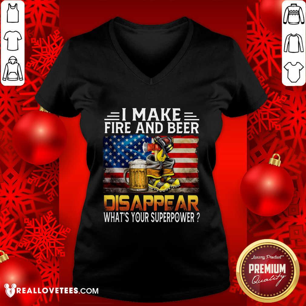 I Make Fire And Beer Disappear Shirt