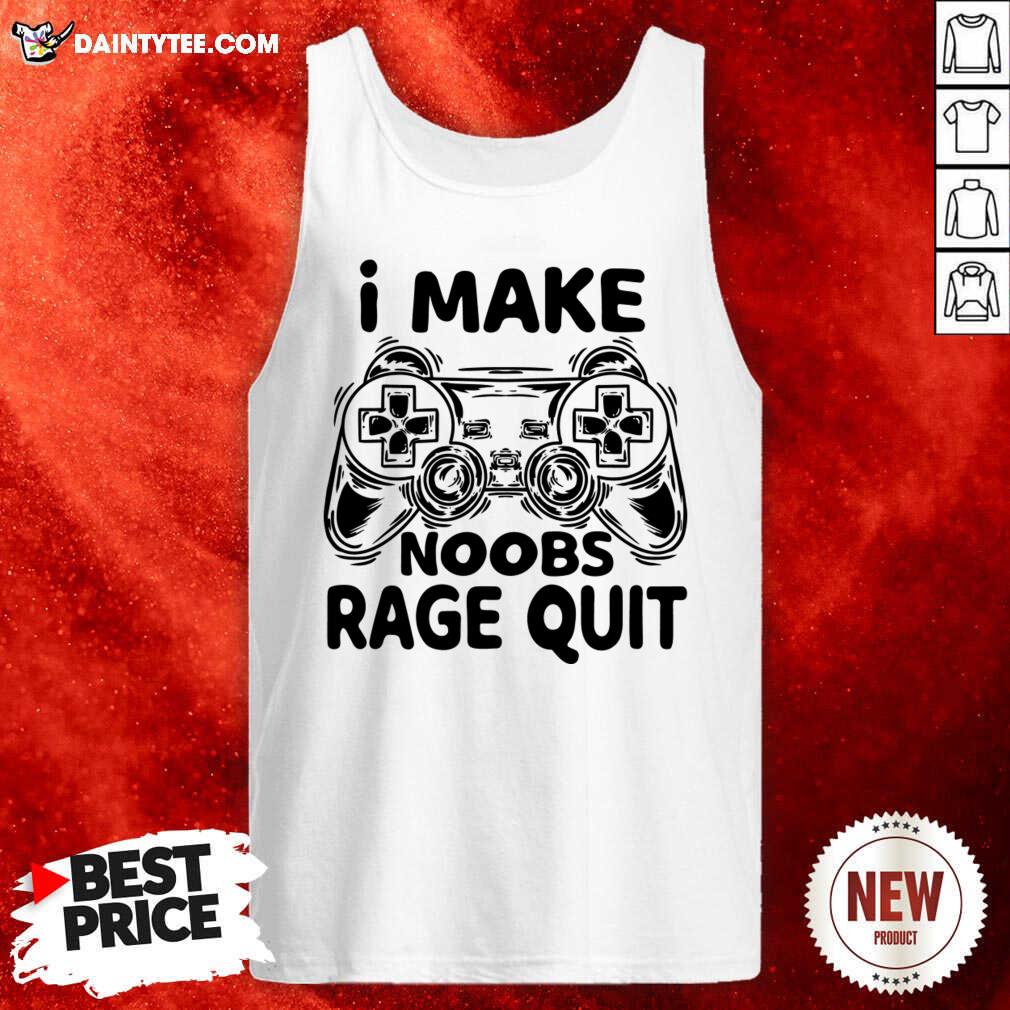 I Make Noobs Rage Quit Game Console Shirt