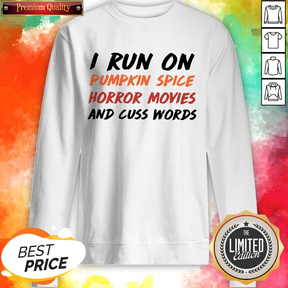 I Run On Pumpkin Spice Horror Movies Cuss Words Classic T-Shirt