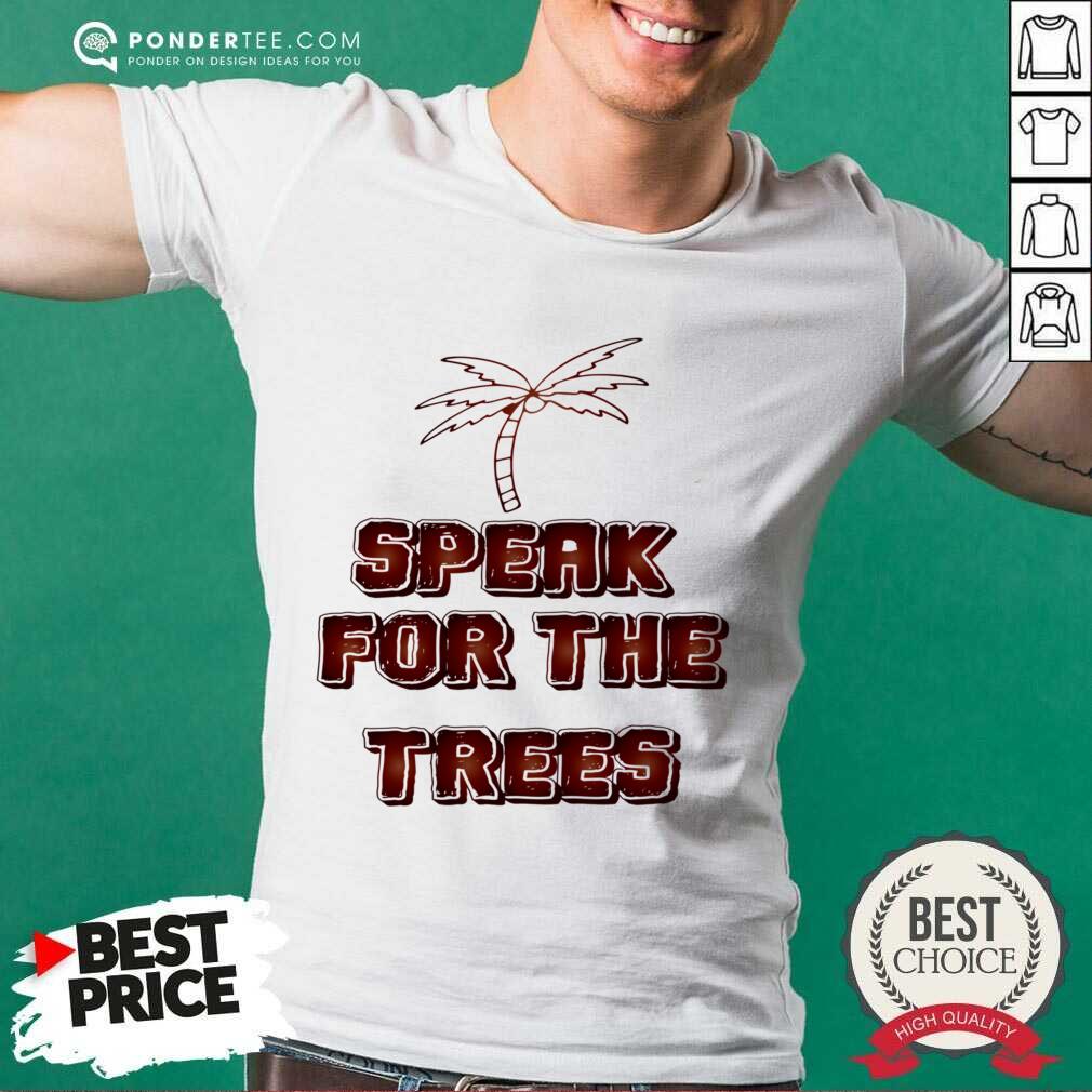 I Speak For The Trees Coconut Shirt