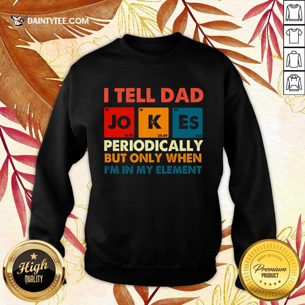 I Tell Dad Jokes Periodically Vintage Shirt
