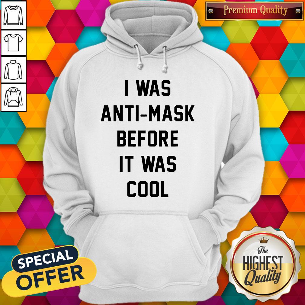 i-was-anti-mask-before-it-was-cool-unmask-hoodie.jpg