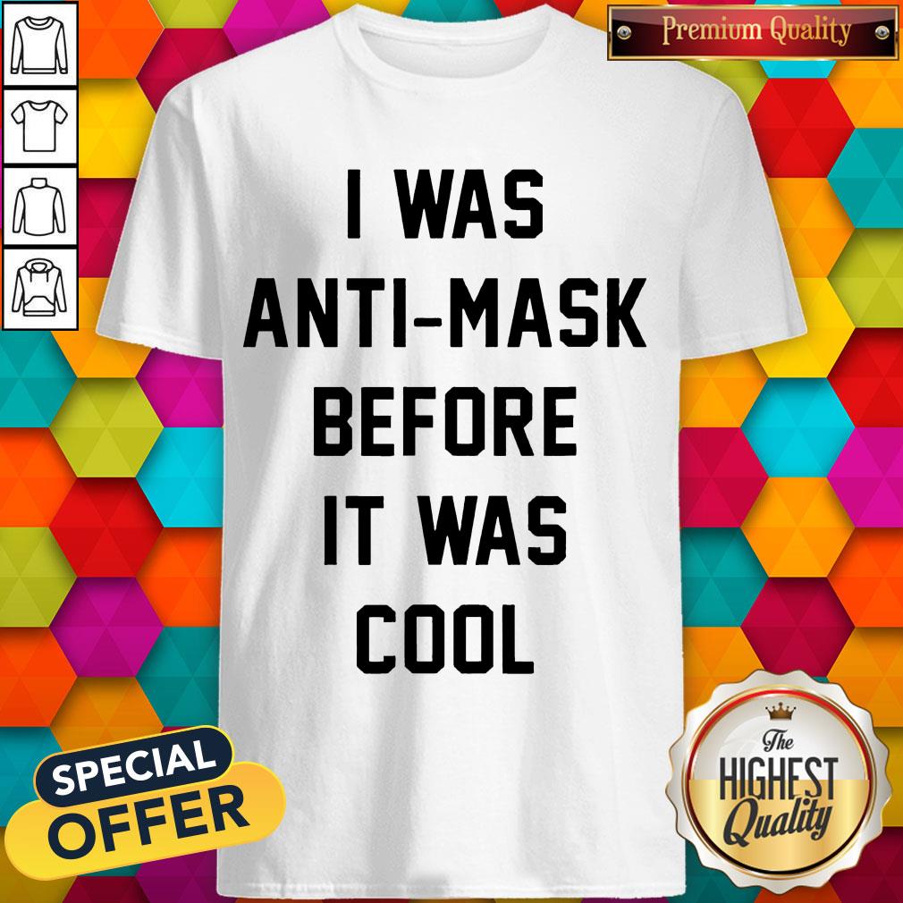 i-was-anti-mask-before-it-was-cool-unmask-shirt.jpg