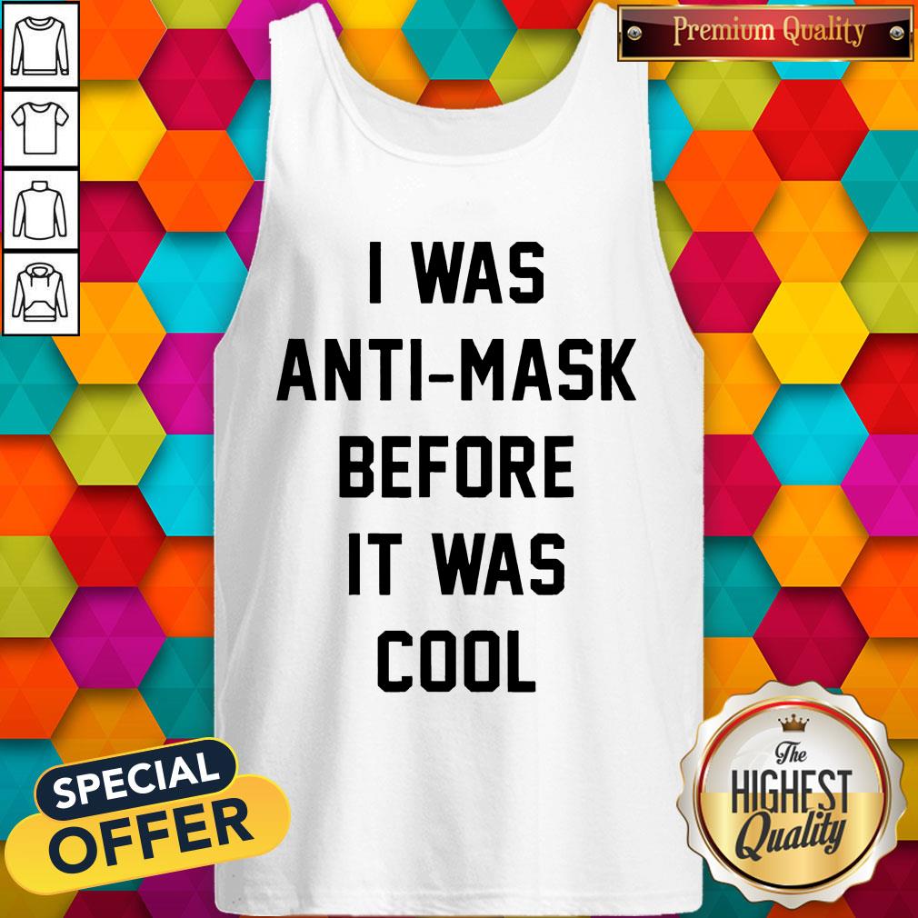 i-was-anti-mask-before-it-was-cool-unmask-tank-top.jpg