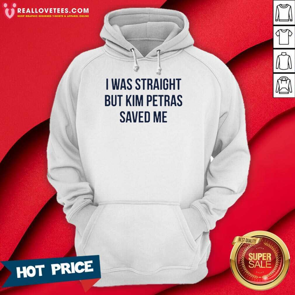 I Was Straight But Kim Petras Saved Me Shirt