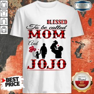 Red Blessed To Be Called Mom And Jojo Shirt